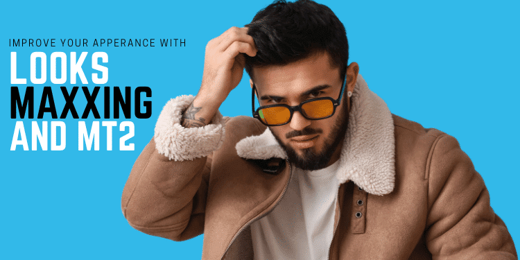 mt2 and looksmaxxing